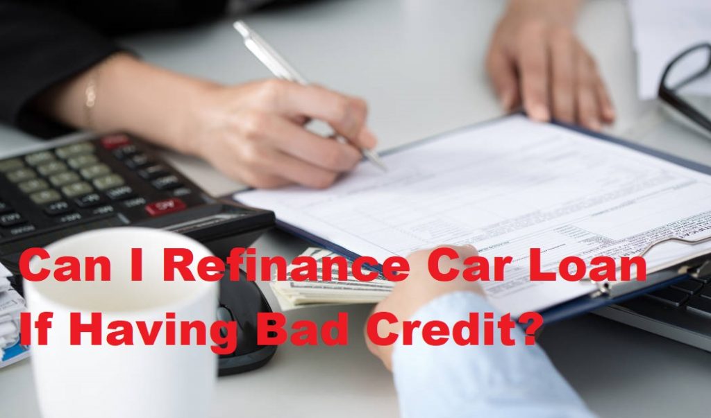 Where To Refinance My Car With Bad Credit